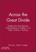 【三民網路書店】Across The Great Divide - Bridging The Gap Between Understanding Of Toddlers' And Older Children'S Thinking 作者：Chen