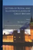 【三民網路書店】Letters of Royal and Illustrious Ladies of Great Britain: From the Commencement of the Twelfth Century to the Close of the Reign of Queen Mary; Volume 作者：Mary Anne Everett Green