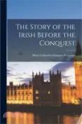【三民網路書店】The Story of the Irish Before the Conquest 作者：Mary Catharine Guinness Ferguson