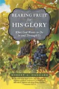 【三民網路書店】Bearing Fruit for His Glory: What God Wants to Do in and Through Us 作者：Robert A. Haggard