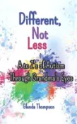 【三民網路書店】Different, Not Less: The A to Z's of Autism through Grandma's Eyes 作者：Glenda Thompson