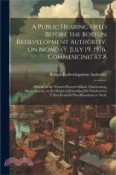 【三民網路書店】A public hearing held before the Boston redevelopment authority, on Monday, July 19, 1976, commencing at 8: 00 p.m. at the Warren Prescott school, Cha 作者：Boston Redevelopment Authority