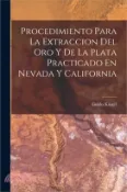 【三民網路書店】Procedimiento Para La Extraccion Del Oro Y De La Plata Practicado En Nevada Y California 作者：Guido Küstel