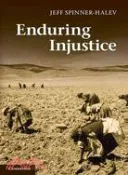 【三民網路書店】Enduring Injustice 作者：Jeff Spinner-Halev
