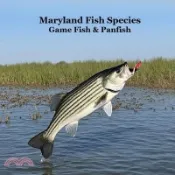 【三民網路書店】Maryland Game Fish and Panfish Species Kids Book: Great Book About the Different Types of Fish in Maryland 作者：Kinsey Marie