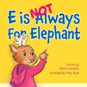 【三民網路書店】E is Not Always for Elephant 作者：Mary Rojas(ILT)