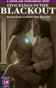 Kobo Stockings in the Blackout: Aurora Lane - Lesbian Time Traveler