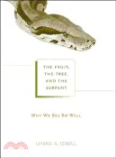 【三民網路書店】The Fruit, the Tree, and the Serpent ─ Why We See So Well 作者：Lynne A. Isbell