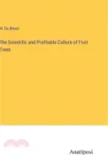 【三民網路書店】The Scientific and Profitable Culture of Fruit Trees 作者：M. Du Breuil