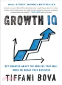 【三民網路書店】Growth IQ ― Get Smarter About Building Your Company's Future 作者：Tiffani D. Bova