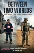 【三民網路書店】Between Two Worlds: When Peace Is Just A Different Kind Of War 作者：Andrew Rose