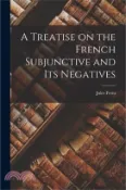 【三民網路書店】A Treatise on the French Subjunctive and Its Negatives 作者：Jules Festu