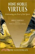 【三民網路書店】Nine Noble Virtues: Cultivating the Fruit of the Spirit 作者：Tom Goodman