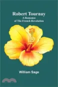【三民網路書店】Robert Tournay: A Romance of the French Revolution 作者：William Sage
