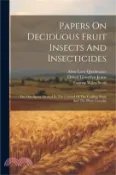 【三民網路書店】Papers On Deciduous Fruit Insects And Insecticides: The One-spray Method In The Control Of The Codling Moth And The Plum Curculio 作者：Altus Lacy Quaintance