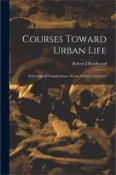 【三民網路書店】Courses Toward Urban Life: Archeological Considerations of Some Cultural Alternates 作者：Robert J. Braidwood