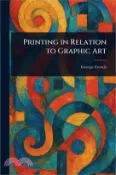 【三民網路書店】Printing in Relation to Graphic Art 作者：George French
