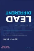 【三民網路書店】It's Time to Lead Different: A Guide for Trailblazers of Revolutionary Leadership 作者：David Clare