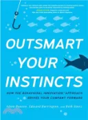 【三民網路書店】Outsmart Your Instincts ─ How the Behavioral Innovation Approach Drives Your Company Forward 作者：Adam Hansen; Ed Harrington; Beth Storz