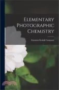 【三民網路書店】Elementary Photographic Chemistry 作者：Eastman Kodak Company
