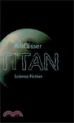 【三民網路書店】Titan 作者：Rolf Esser