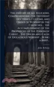 【三民網路書店】The History of All Religions, Comprehending the Different Doctrines, Customs, and Order of Worship in the Churches  the Accomplishment of the Proph 作者：John Bellamy