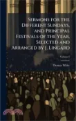 【三民網路書店】Sermons for the Different Sundays, and Principal Festivals of the Year, Selected and Arranged by J. Lingard 作者：Thomas White
