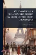 【三民網路書店】Oxford Higher French Series Edited by Leon Defbos Trois Grotesques 作者：Thã Gautier (cOphile)