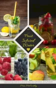 Kobo Fruit Infused Water: Vitamin Wasser mit Früchten und Kräutern selbst gemacht - Lec