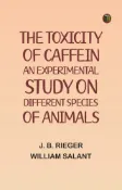 Kobo The Toxicity of Caffein: An experimental study on different species of animals