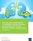 【三民網路書店】Policies and Investments to Address Climate Change and Air Quality in the Beijing-Tianjin-Hebei Region 作者：Asian Development Bank