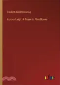 【三民網路書店】Aurora Leigh: A Poem in Nine Books 作者：Elizabeth Barrett Browning