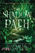 【三民網路書店】The Shadow Path: A Romantic Portal Fantasy 作者：Elizabeth Hunter