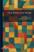 【三民網路書店】Our World of Work 作者：A. Laura McGregor