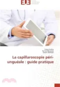 【三民網路書店】La capillaroscopie péri-unguéale: guide pratique 作者：Faten Frikha