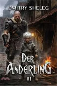 【三民網路書店】Der Anderling (Buch 1): Eine Portal Progression-Fantasy Serie 作者：Dmitry Sheleg