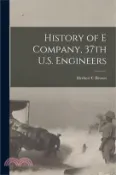 【三民網路書店】History of E Company, 37th U.S. Engineers 作者：Herbert C. Brown