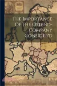 【三民網路書店】The Importance Of The Ostend-company Consider'd 作者：Anonymous