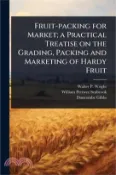 【三民網路書店】Fruit-packing for Market; a Practical Treatise on the Grading, Packing and Marketing of Hardy Fruit 作者：Walter P. 1864-1940 Wright