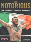 【三民網路書店】Notorious ― The Biography of Conor Mcgregor 作者：Jack Slack