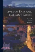 【三民網路書店】Lives of Fair and Gallant Ladies; Volume II 作者：Brantôme
