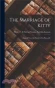 【三民網路書店】The Marriage of Kitty: Adapted From the French of La Passerelle 作者：Mme F. de Grésac Cosmo Gordon-Lennox