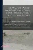 【三民網路書店】The Aviator's Pocket Dictionary and Table-Book, French-English and English-French: A Handbook for the Use of Aviators and Engineers in the United Stat 作者：Armand Antoine Agénor de Gramont