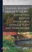 【三民網路書店】Leading Business Men of Back Bay, South End, Boston Highlands, Jamaica Plain and Dorchester 作者：Anonymous