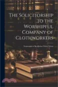 【三民網路書店】The Solicitorship to the Worshipful Company of Clothworkers; Testimonials of Mr. Herbert Walter Nelson 作者：Anonymous