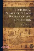 【三民網路書店】Historical Primer of French Phonetics and Infelection 作者：Margaret S. Brittain