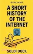 【三民網路書店】A Short History Of The Internet 作者：Soldi Duck