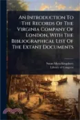 【三民網路書店】An Introduction To The Records Of The Virginia Company Of London, With The Bibliographical List Of The Extant Documents 作者：Susan Myra Kingsbury