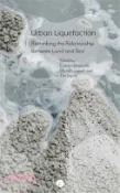 【三民網路書店】Urban Liquefaction: Rethinking the Relationship between Land and Sea 作者：Michel Lussault(EDI)