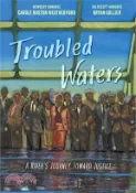【三民網路書店】Troubled Waters: A River's Journey Toward Justice 作者：Carole Boston Weatherford